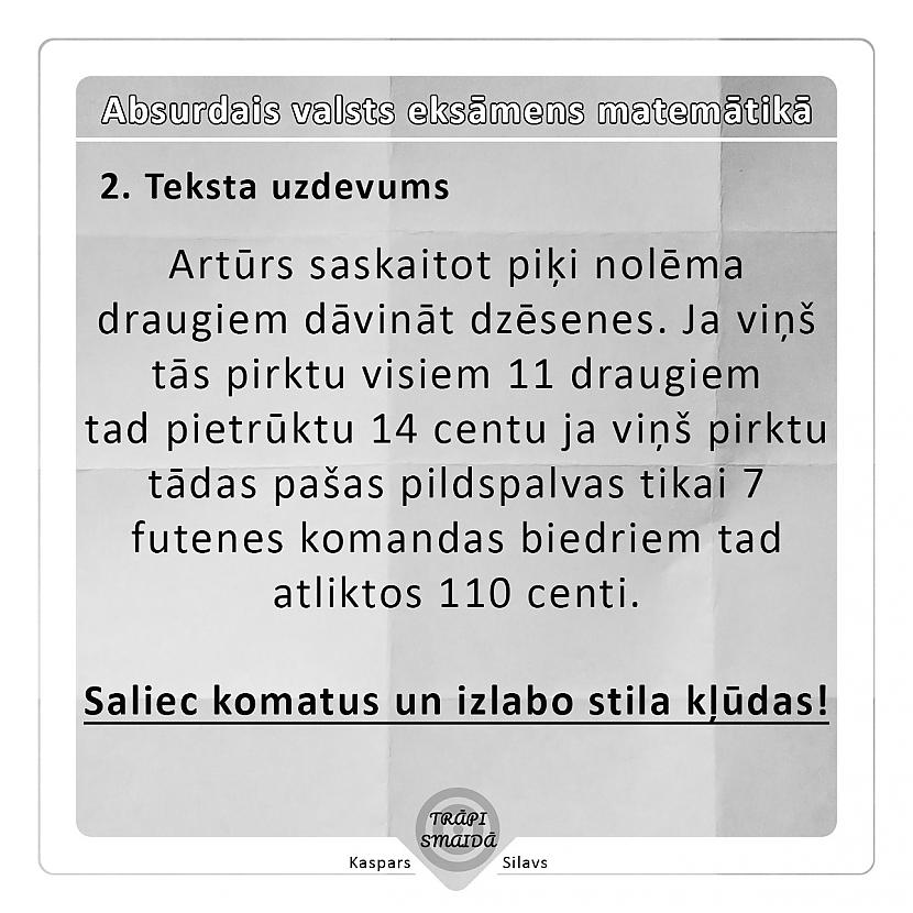 Autors: Kaspars Silavs Absurdais valsts eksāmens matemātikā