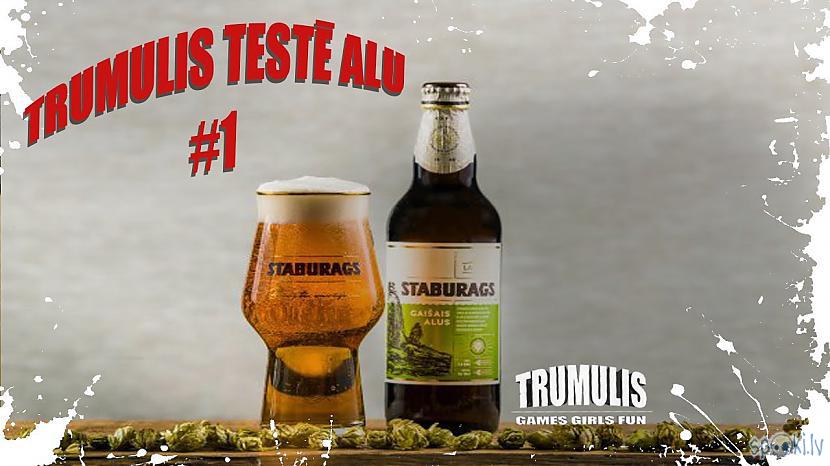 Autors: Trumuliss Trumulis testē gaišo lāčplēša staburaga alu #1