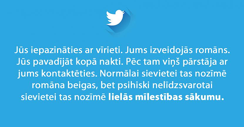 Autors: matilde «Twitter» joki, kas īpaši nepatiks tiem, kuri ātri apvainojas
