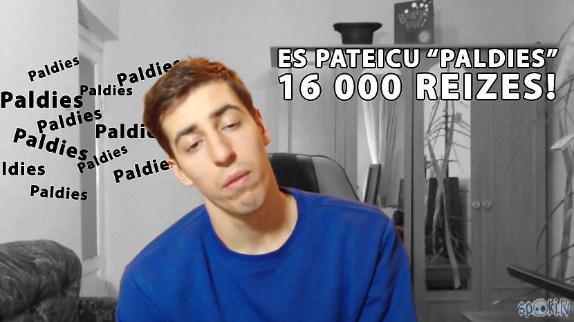 Autors: MrJebzy Es 16 000 reizes pateicu vārdu "Paldies"