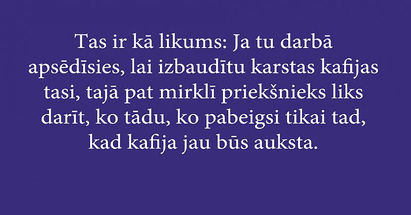 Autors: Latvian Revenger 30 jociņi par kafiju, kas patiks tiem, kuri nevar bez tās iedomāties savu dzīvu