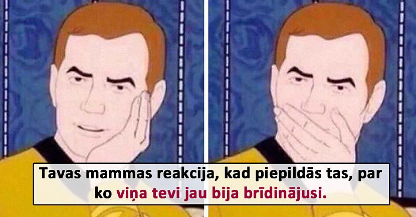 Autors: matilde 17 smieklīgas memītes, kuras būtu vērts parādīt saviem vecākiem