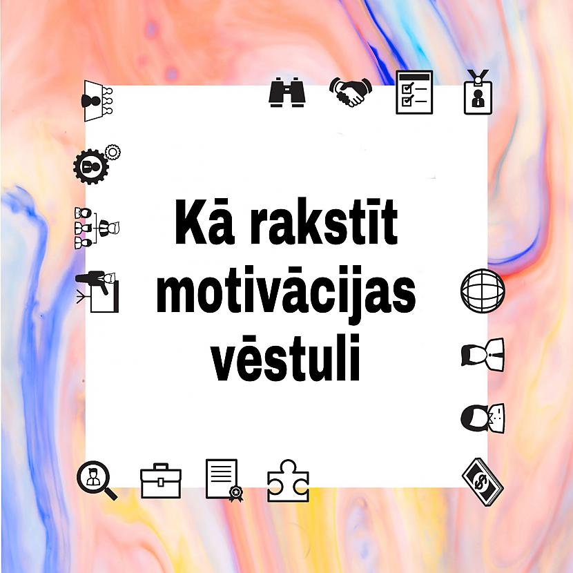 Autors: Jaunāspocīte Kā rakstīt motivācijas vēstuli?