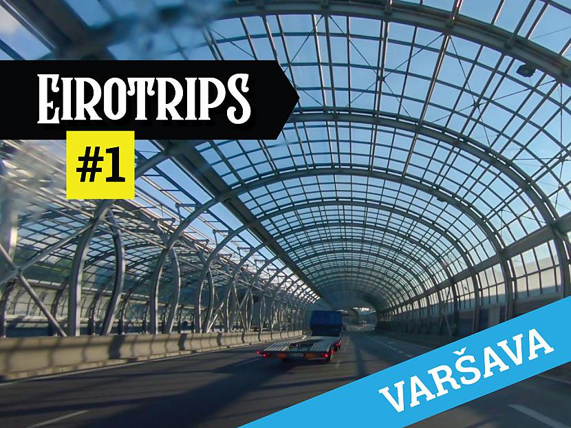 Autors: Ervīna video blogs Varenais Eirotrips #1: Salaspils - Varšava