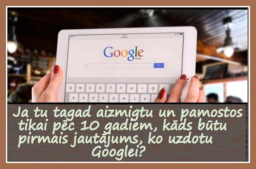 Ko pajautātu Goolei tu... Autors: rasiks Atkal mazie bilžuki