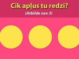 Atjautības uzdevumi tavām acīm: Vai vari iegūt vismaz 8 punktus?