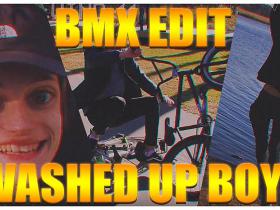 The Washed Up Boys (BMX EDIT)