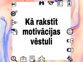 Kā rakstīt motivācijas vēstuli?