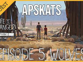 Life is Strange 2 Episode 5 Wolves Apskats